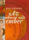 Buji Ferenc: Az emberré vált ember